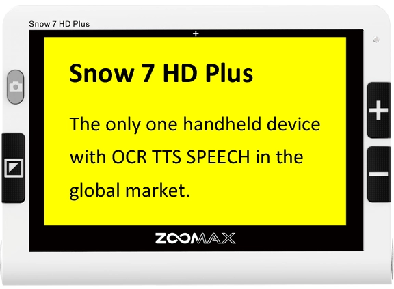 snow 7 hd plus is the only one handheld device with ocr tts speech in the global market